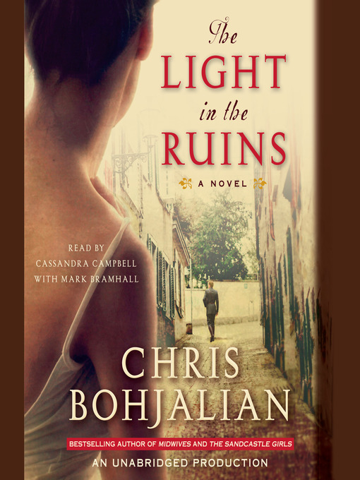Title details for The Light in the Ruins by Chris Bohjalian - Wait list